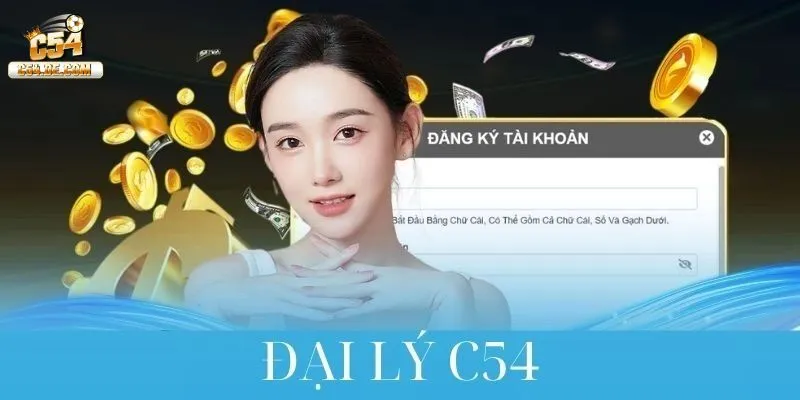Đại lý C54 là gì?